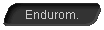 Endurom.